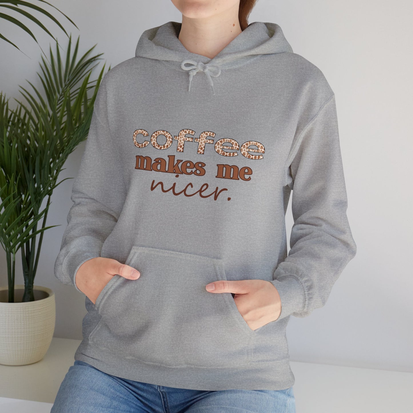 Coffee Makes Me Nicer Hoodie - Cozy Coffee Lover Sweatshirt