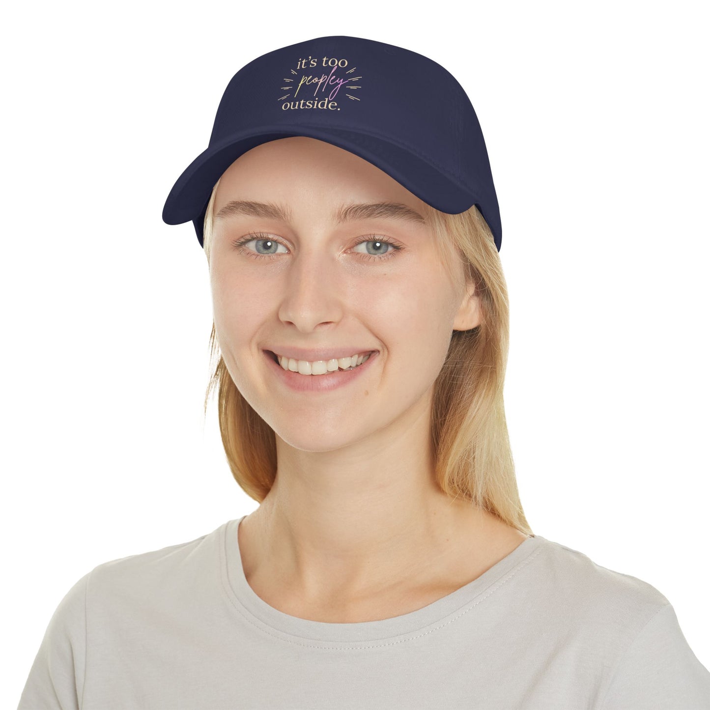 Low Profile Baseball Cap — "It's Too Peopley Outside" Casual Graphic Hat