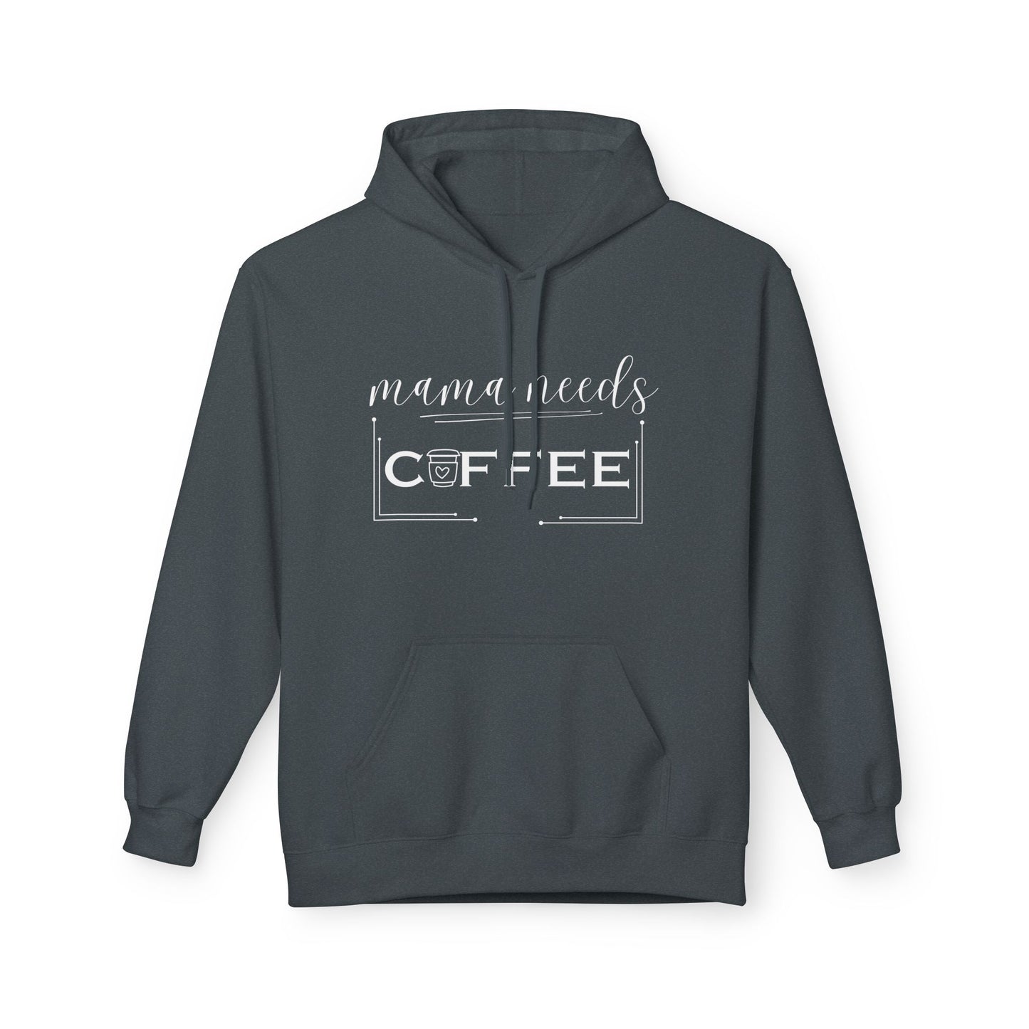 Mama Needs Coffee Hoodie – Cozy Mom Coffee Lover Pullover