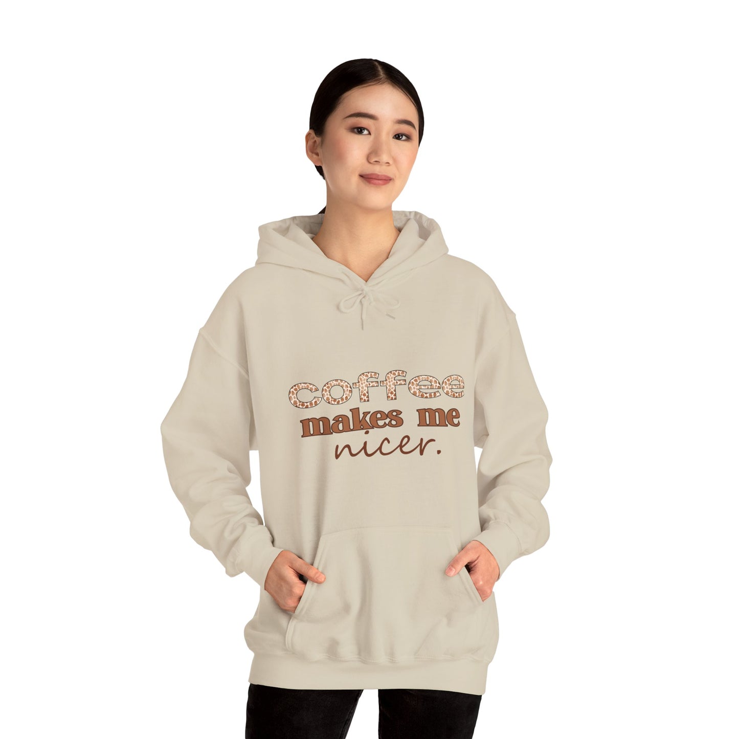 Coffee Makes Me Nicer Hoodie - Cozy Coffee Lover Sweatshirt
