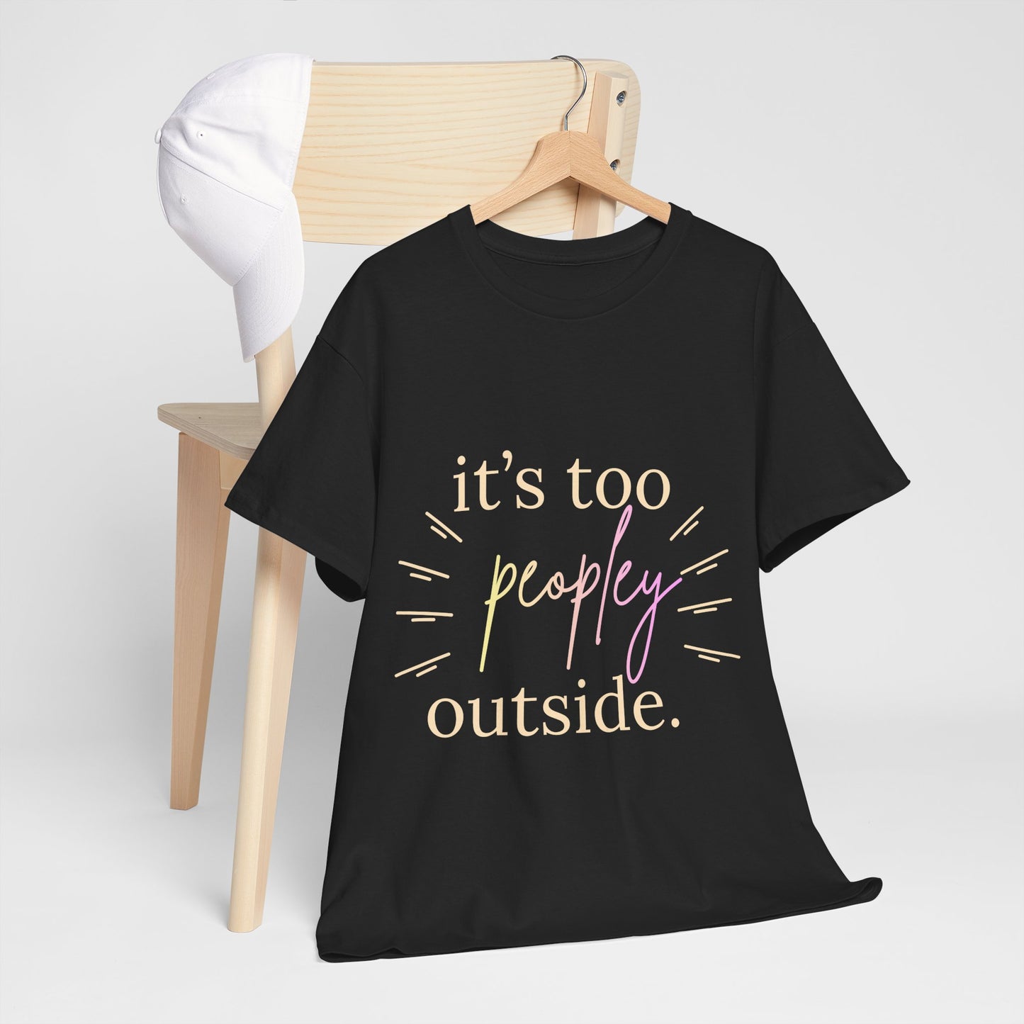 Too Peopley Outside Tee — Funny Introvert Graphic T-Shirt