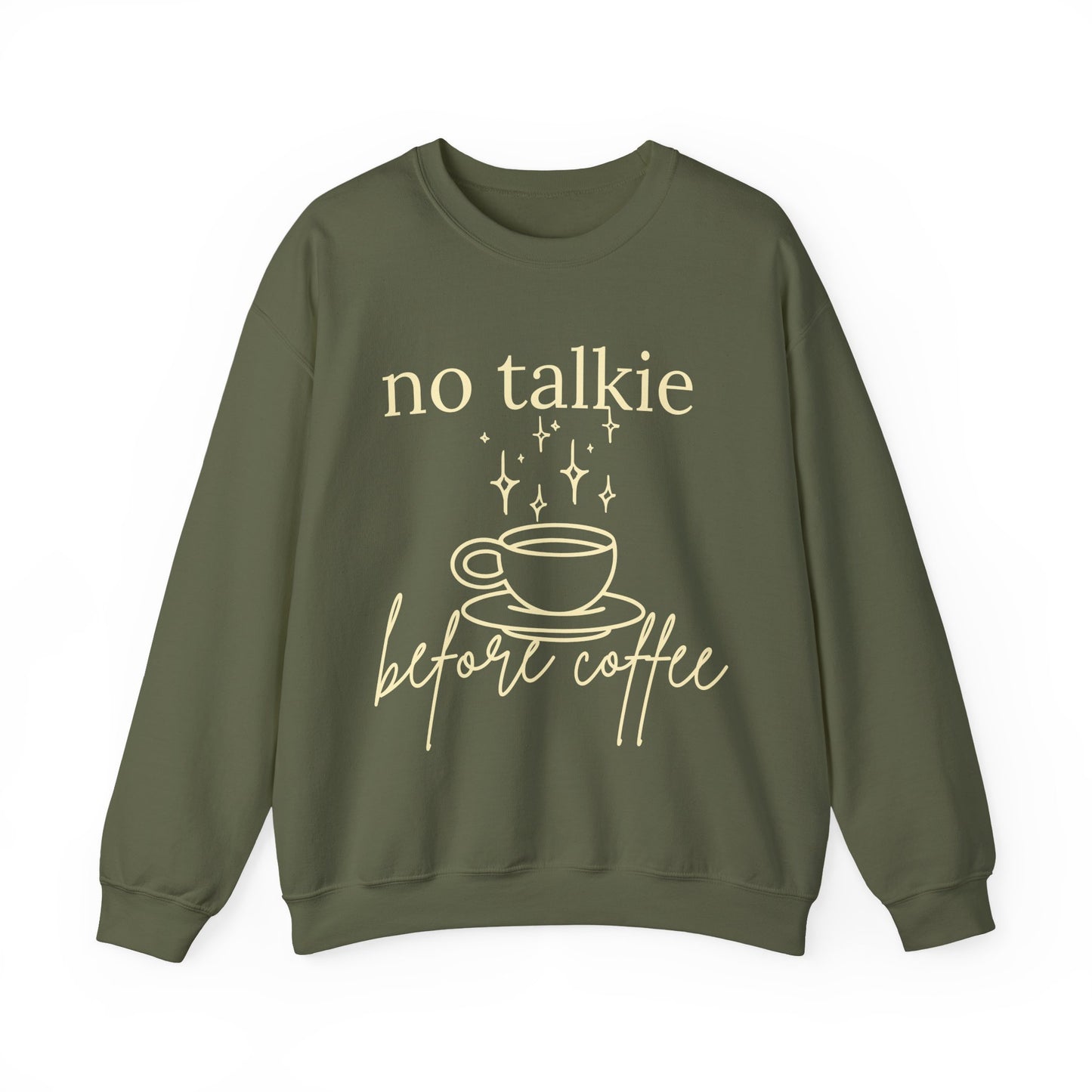 No Talkie Before Coffee Sweatshirt – Funny Coffee Lover Crewneck