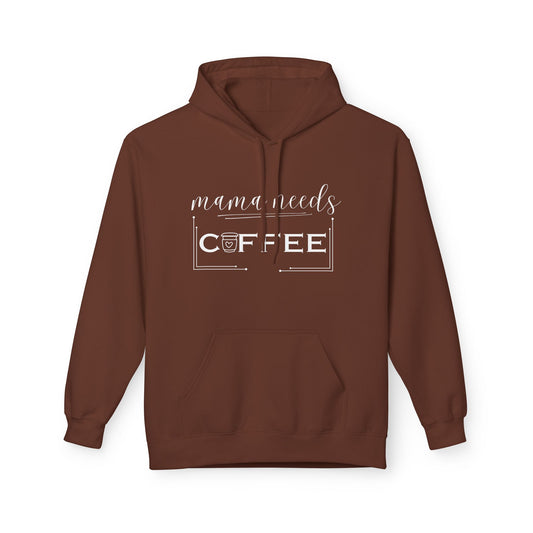Mama Needs Coffee Hoodie – Cozy Mom Coffee Lover Pullover