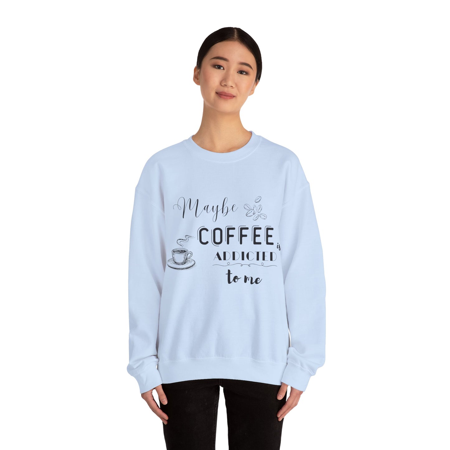 Funny Coffee Addiction Sweatshirt