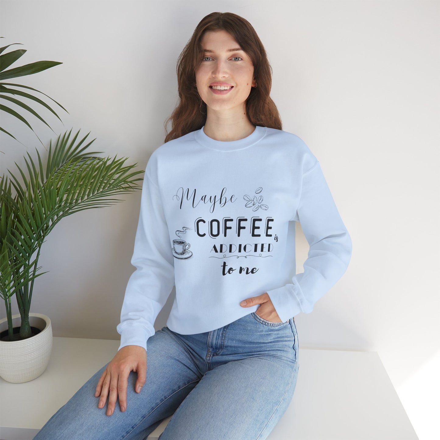 Funny Coffee Addiction Sweatshirt