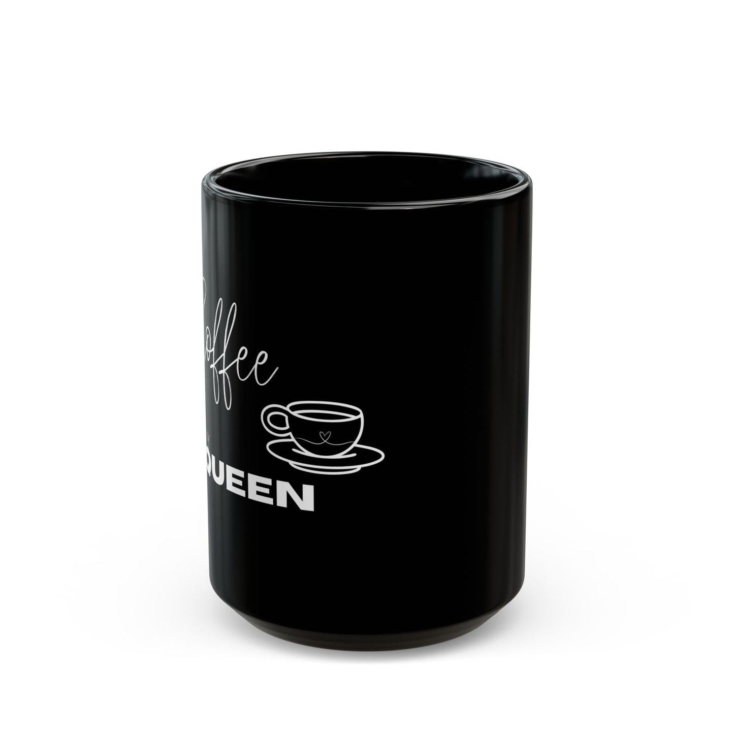 Coffee Queen Mug — Black Ceramic Coffee Cup (11oz or 15oz)