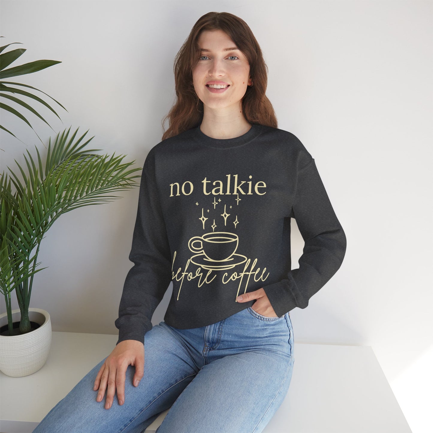 No Talkie Before Coffee Sweatshirt – Funny Coffee Lover Crewneck