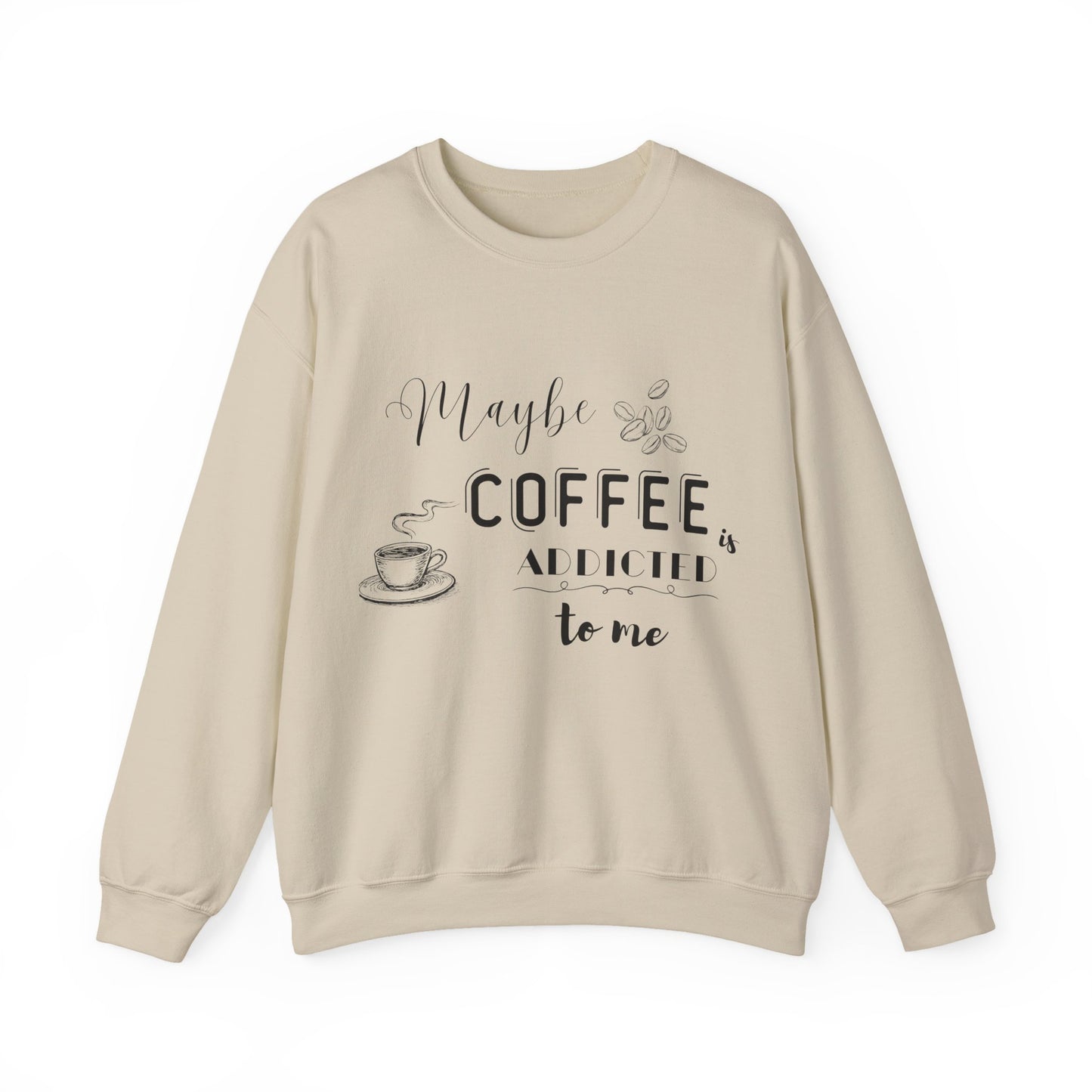 Funny Coffee Addiction Sweatshirt