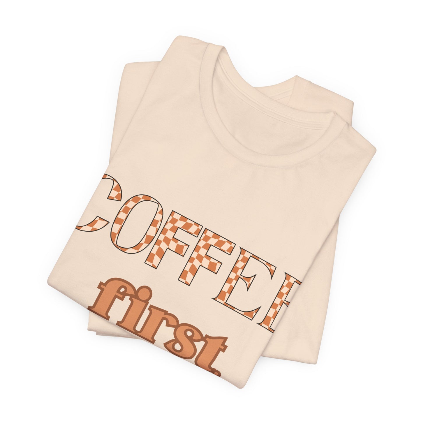 Coffee First T‑Shirt — Retro Checker & Script Coffee Lovers Tee