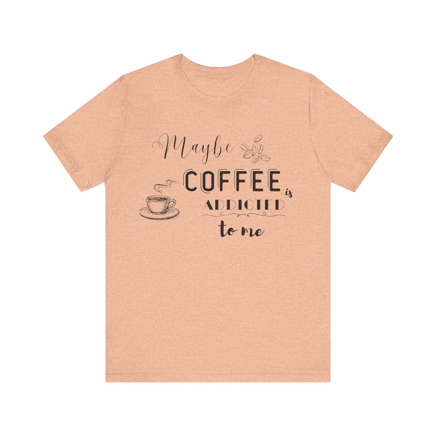 Funny Coffee Addiction T-Shirt — Monochrome Coffee Lover Tee