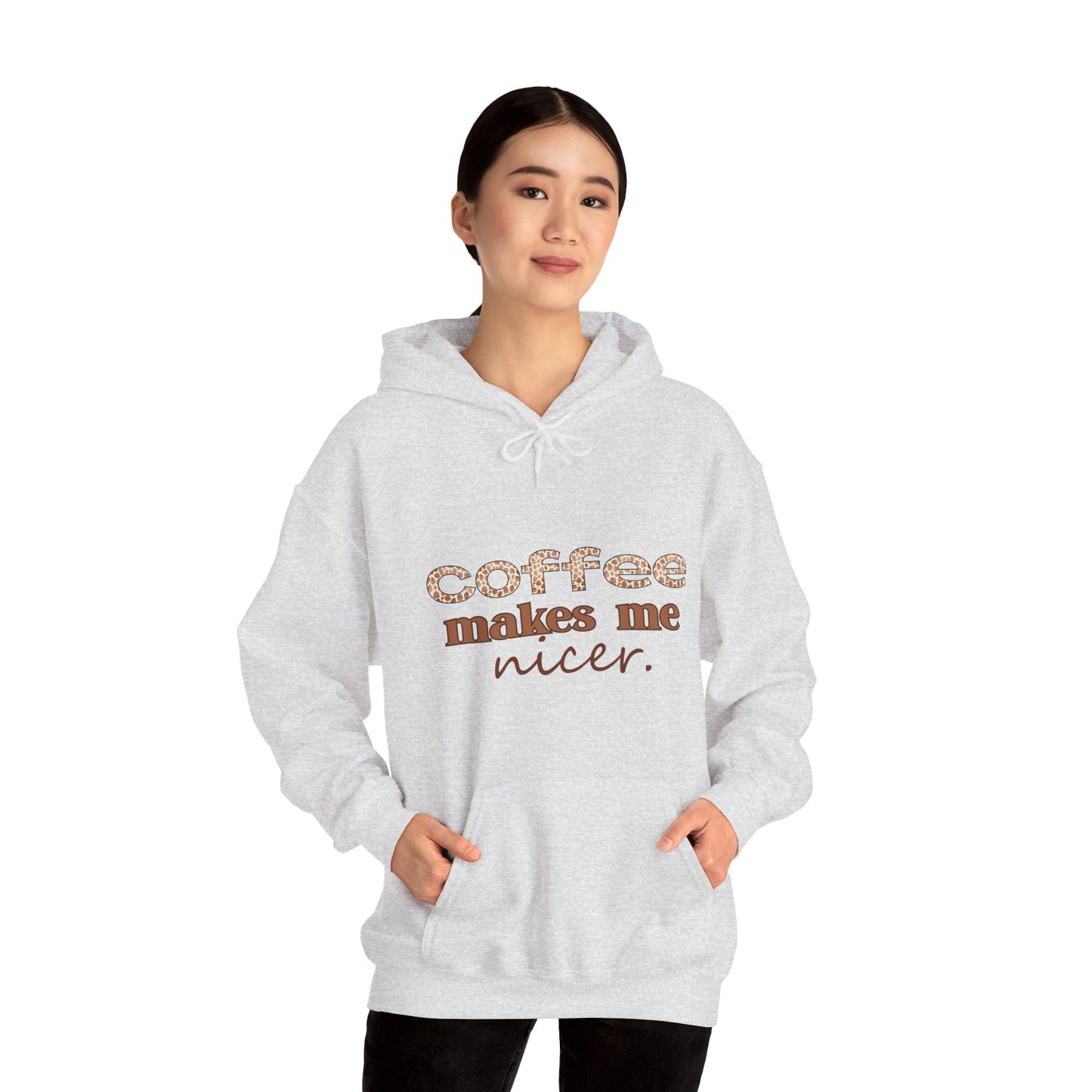 Coffee Makes Me Nicer Hoodie - Cozy Coffee Lover Sweatshirt