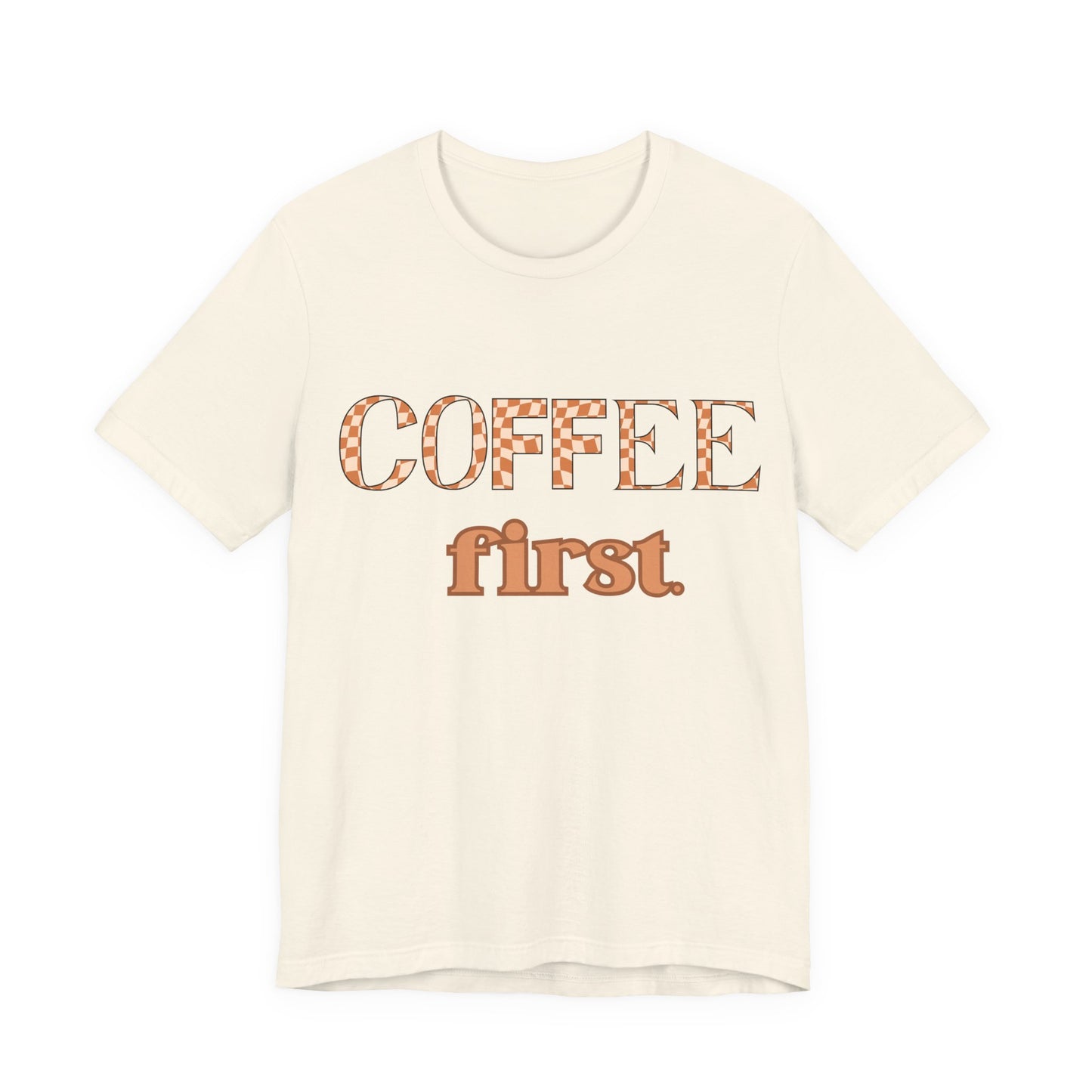 Coffee First T‑Shirt — Retro Checker & Script Coffee Lovers Tee