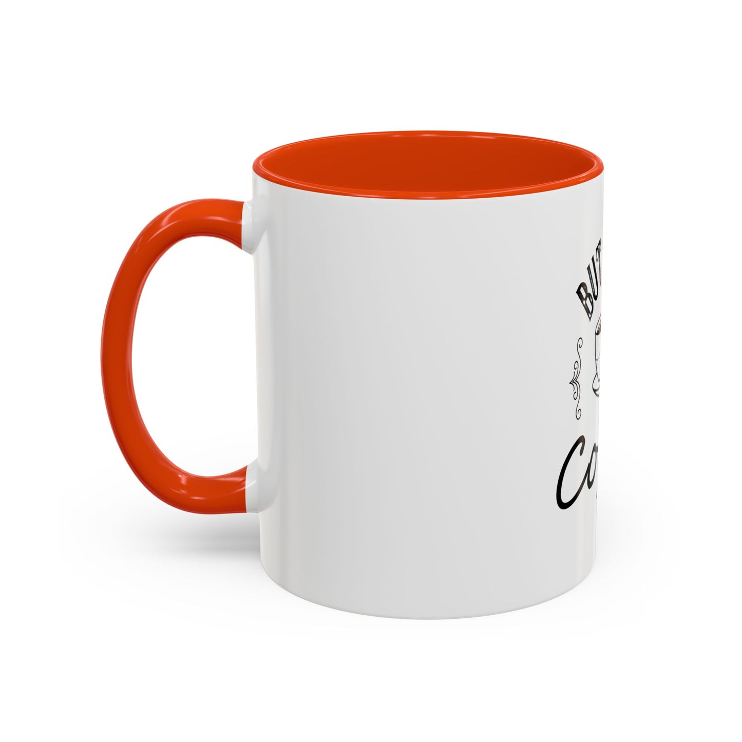Coffee Mug - Colorful But First Coffee Humorous 11oz/15oz