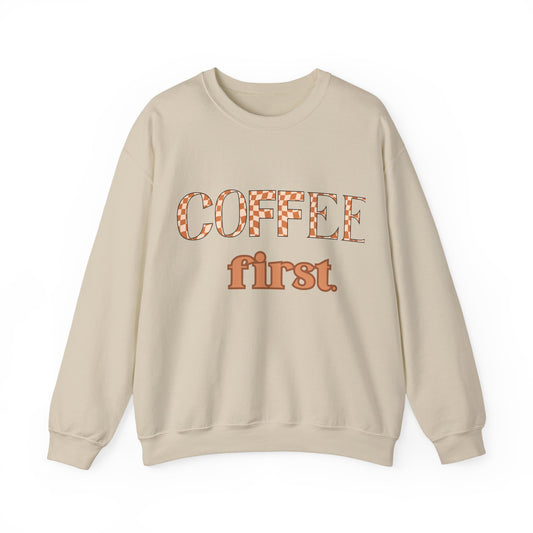 Coffee First Crewneck Sweatshirt – Cozy Coffee Lover Pullover