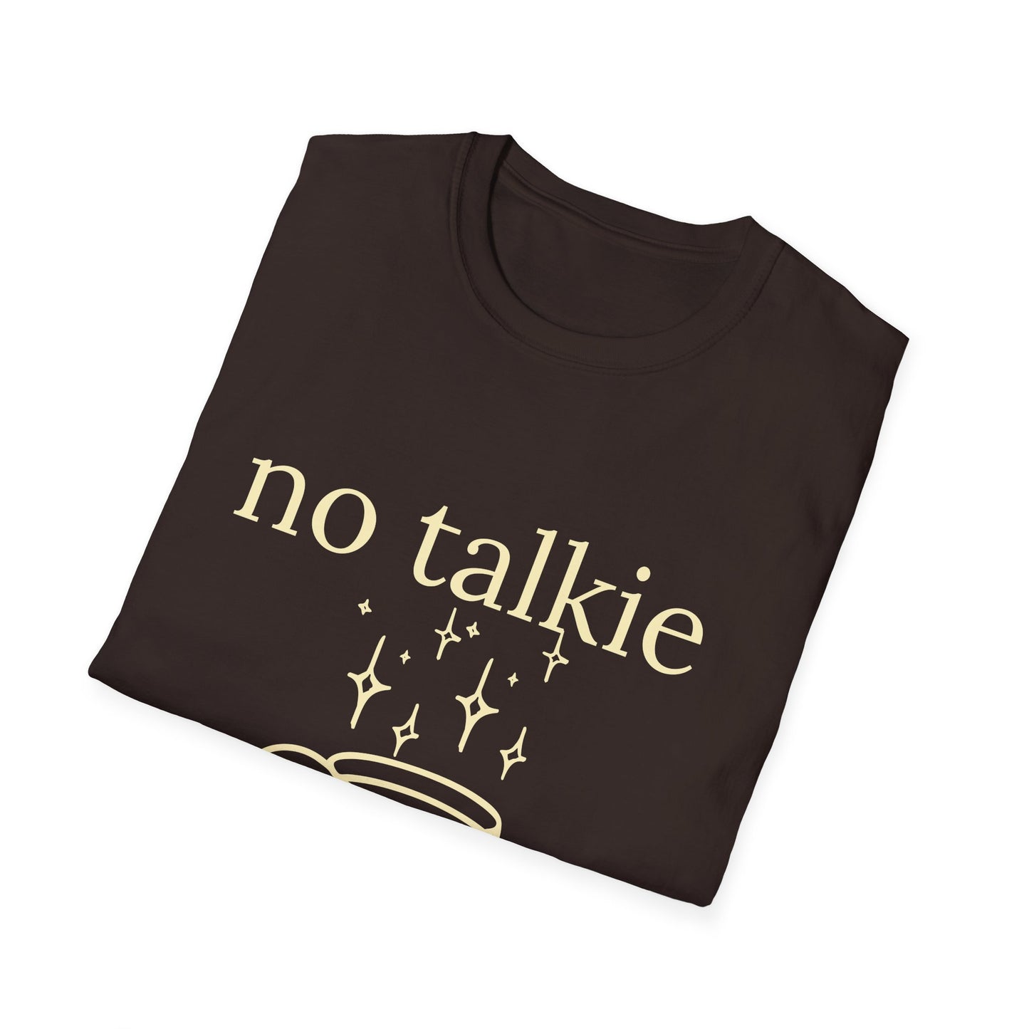 No Talkie Before Coffee T-Shirt — Funny Coffee Lover Tee