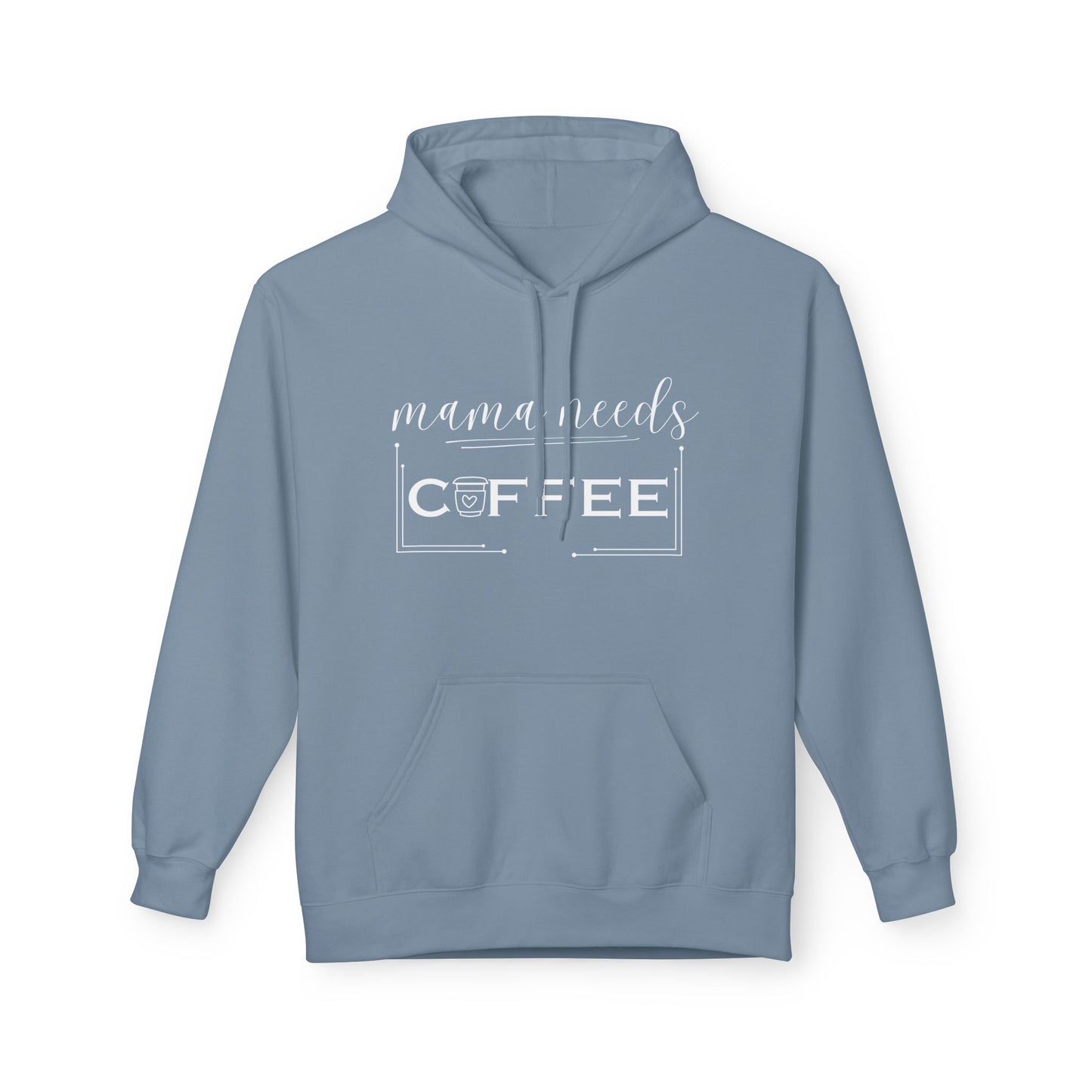 Mama Needs Coffee Hoodie – Cozy Mom Coffee Lover Pullover