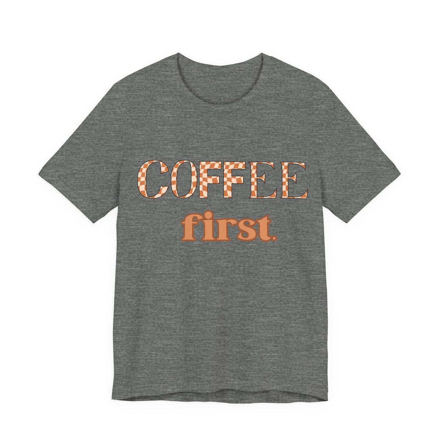 Coffee First T‑Shirt — Retro Checker & Script Coffee Lovers Tee