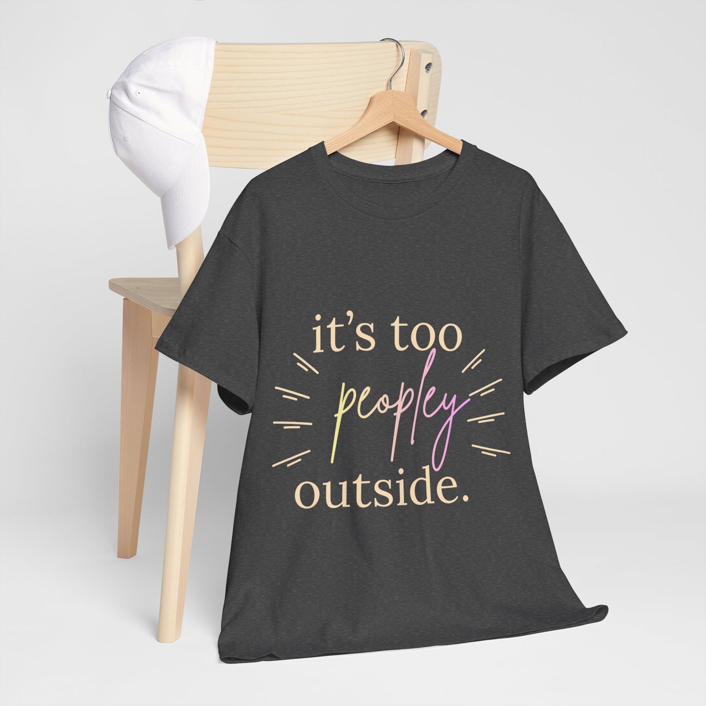 Too Peopley Outside Tee — Funny Introvert Graphic T-Shirt
