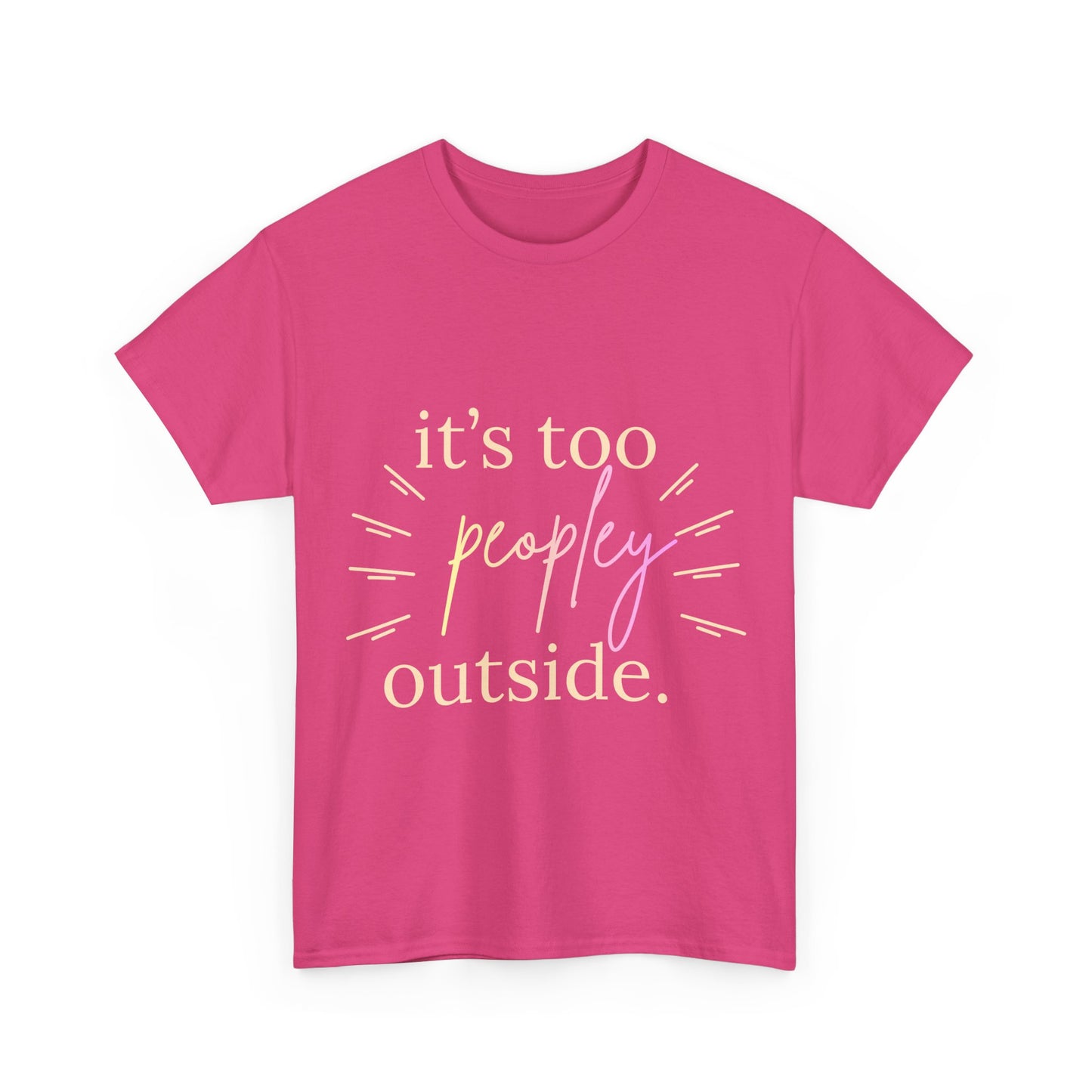 Too Peopley Outside Tee — Funny Introvert Graphic T-Shirt