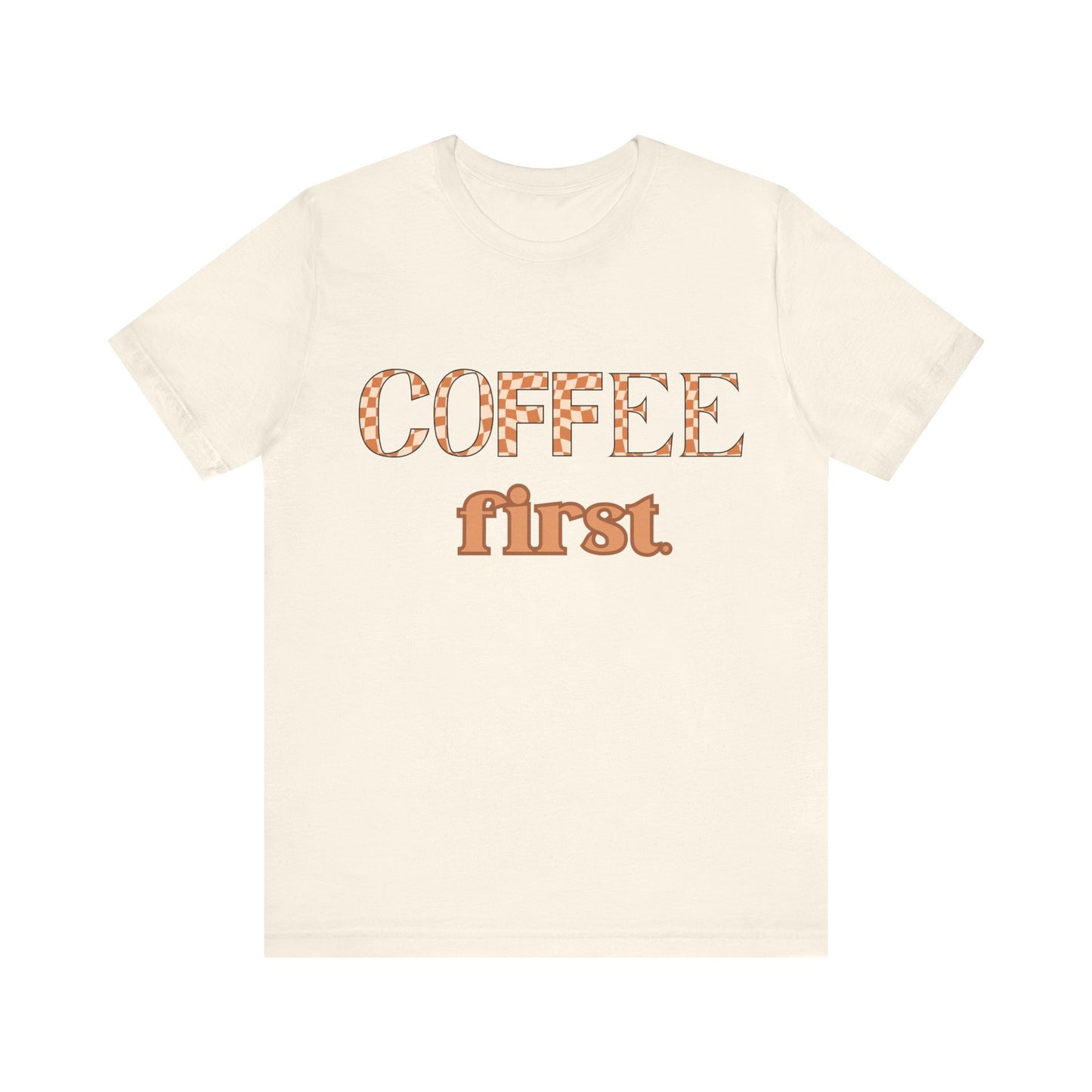 Coffee First T‑Shirt — Retro Checker & Script Coffee Lovers Tee