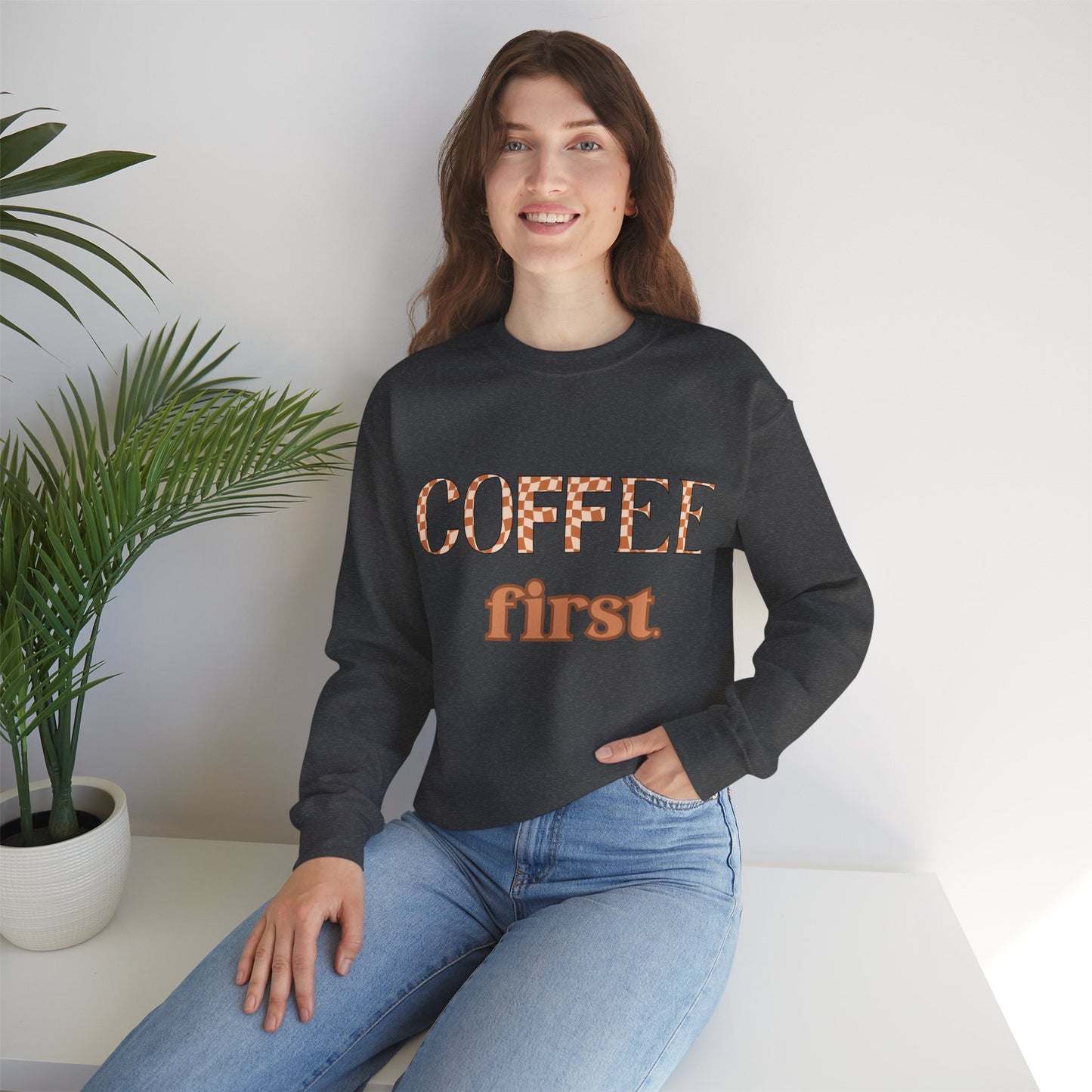 Coffee First Crewneck Sweatshirt – Cozy Coffee Lover Pullover