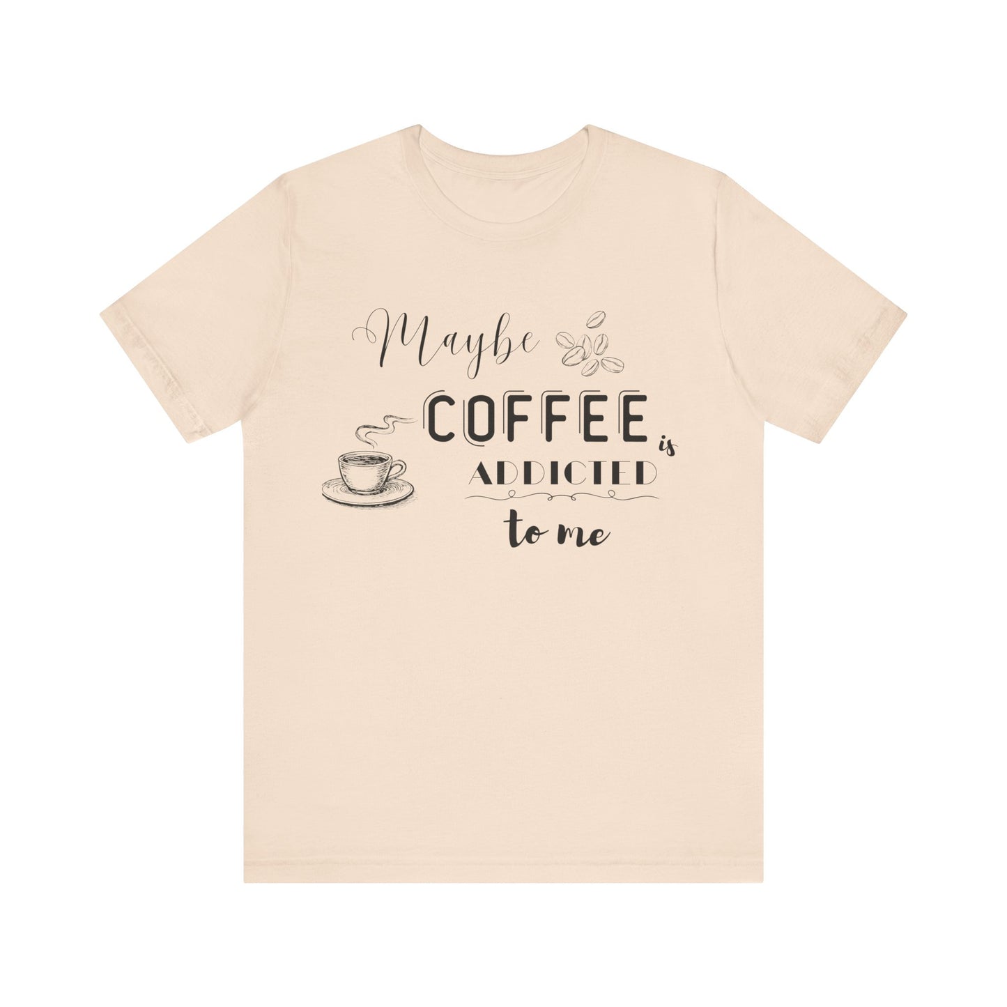 Funny Coffee Addiction T-Shirt — Monochrome Coffee Lover Tee