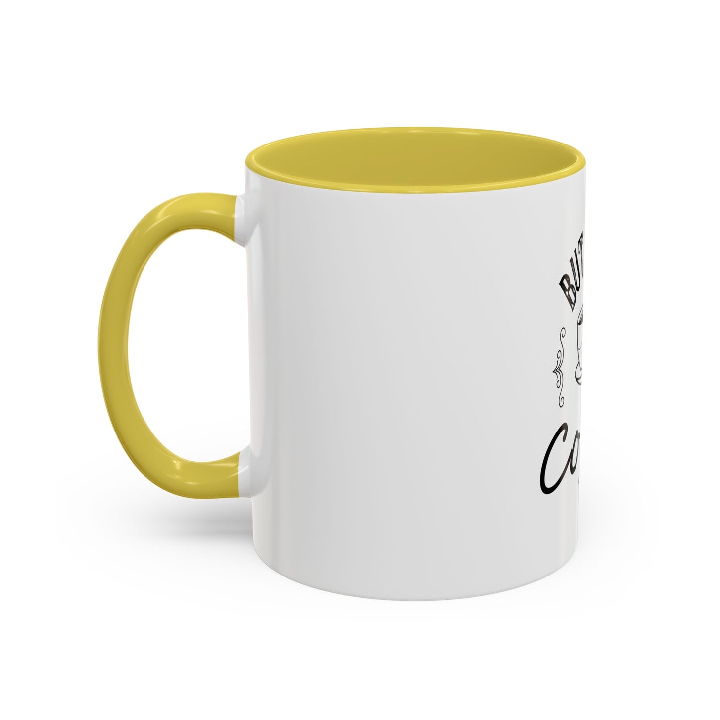 Coffee Mug - Colorful But First Coffee Humorous 11oz/15oz
