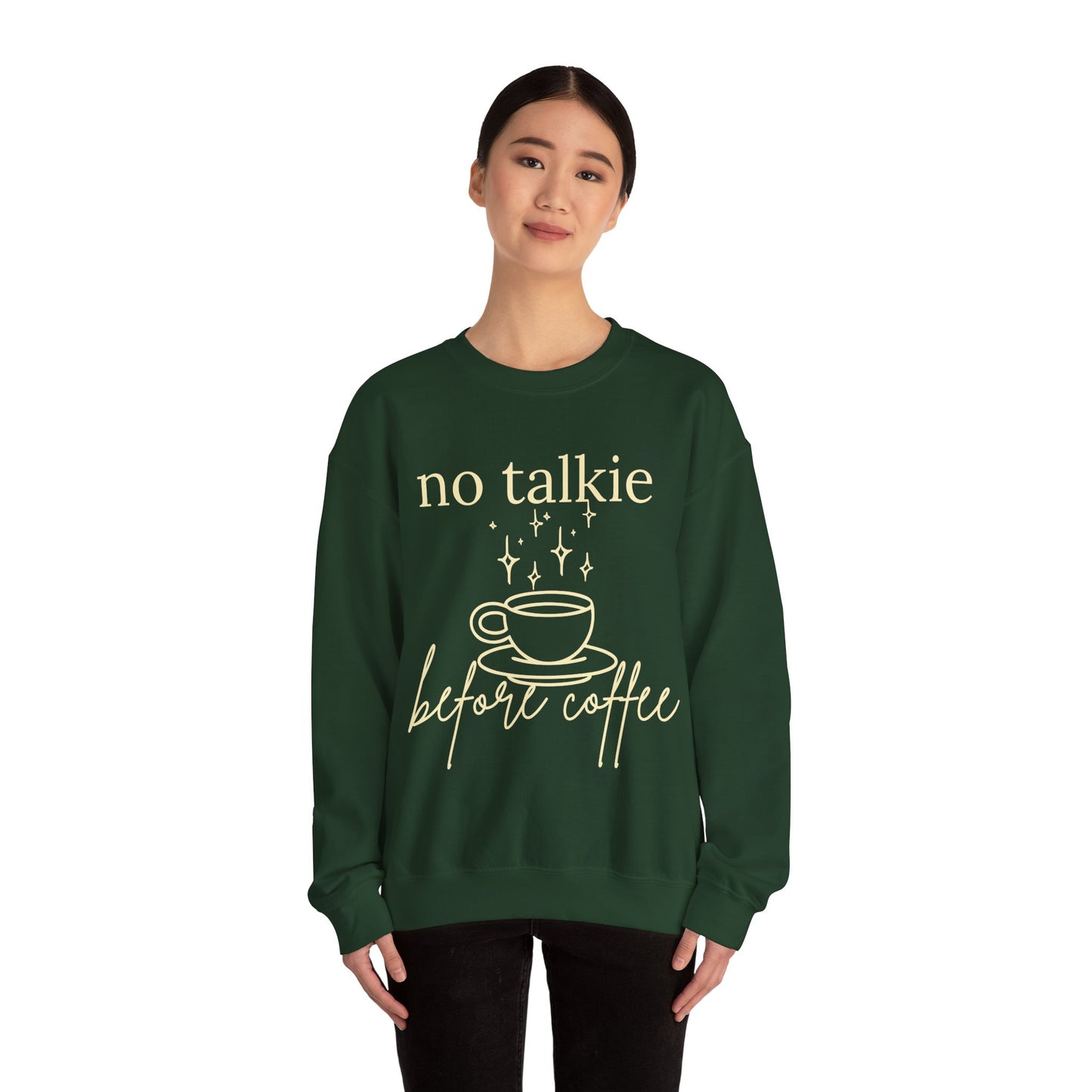 No Talkie Before Coffee Sweatshirt – Funny Coffee Lover Crewneck
