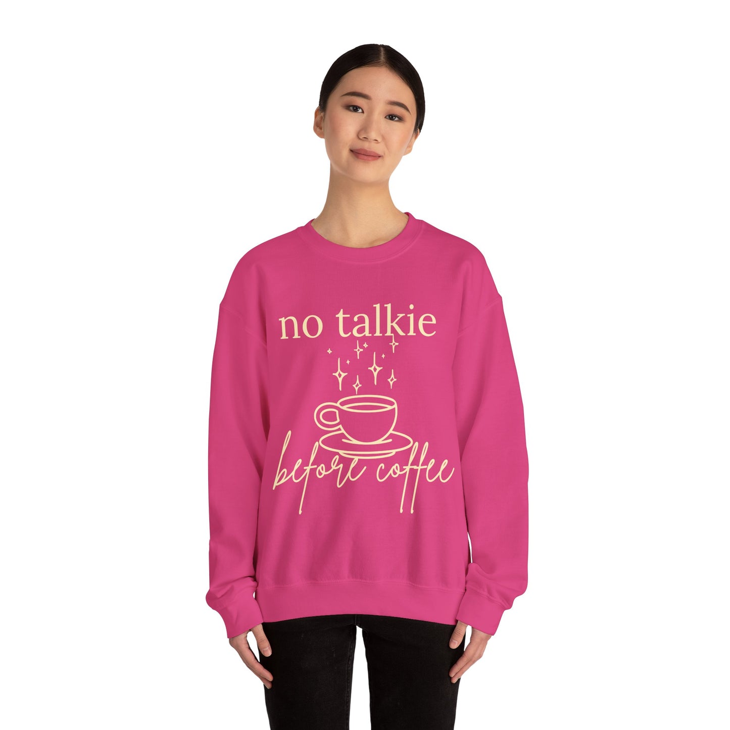 No Talkie Before Coffee Sweatshirt – Funny Coffee Lover Crewneck