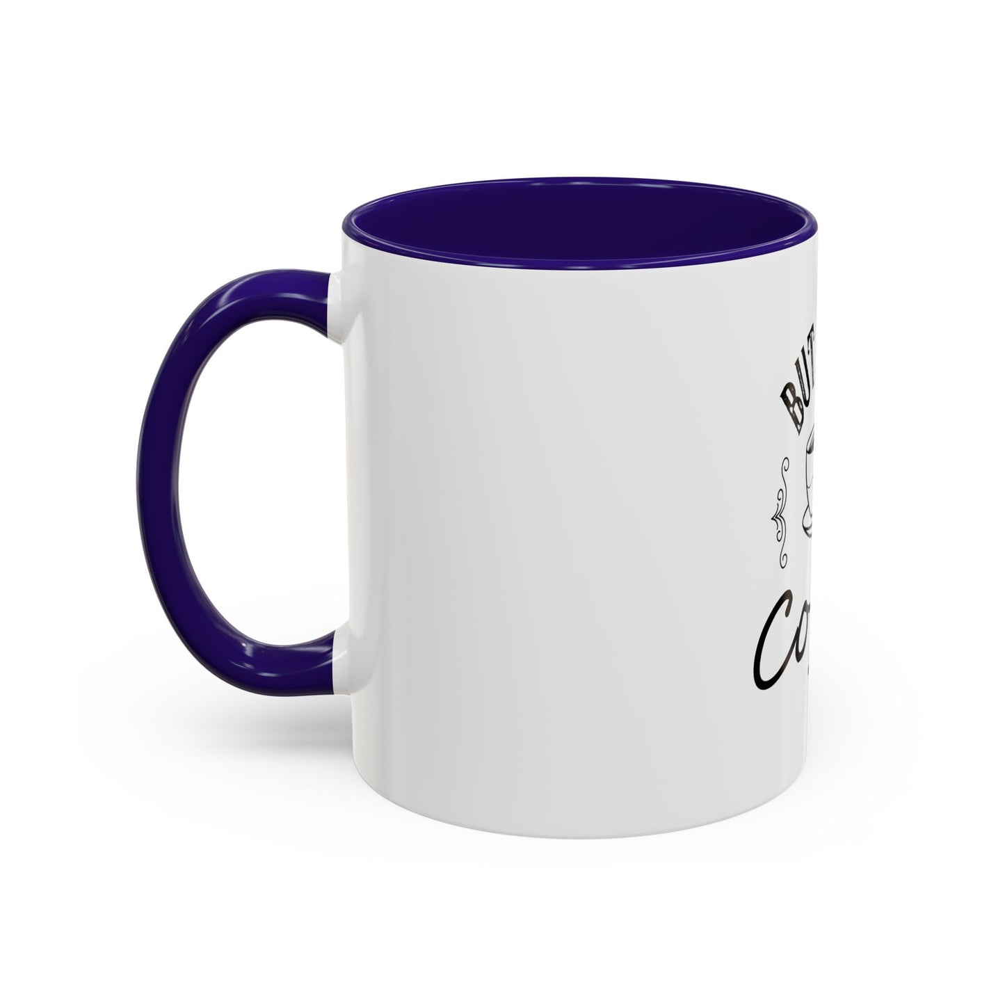 Coffee Mug - Colorful But First Coffee Humorous 11oz/15oz