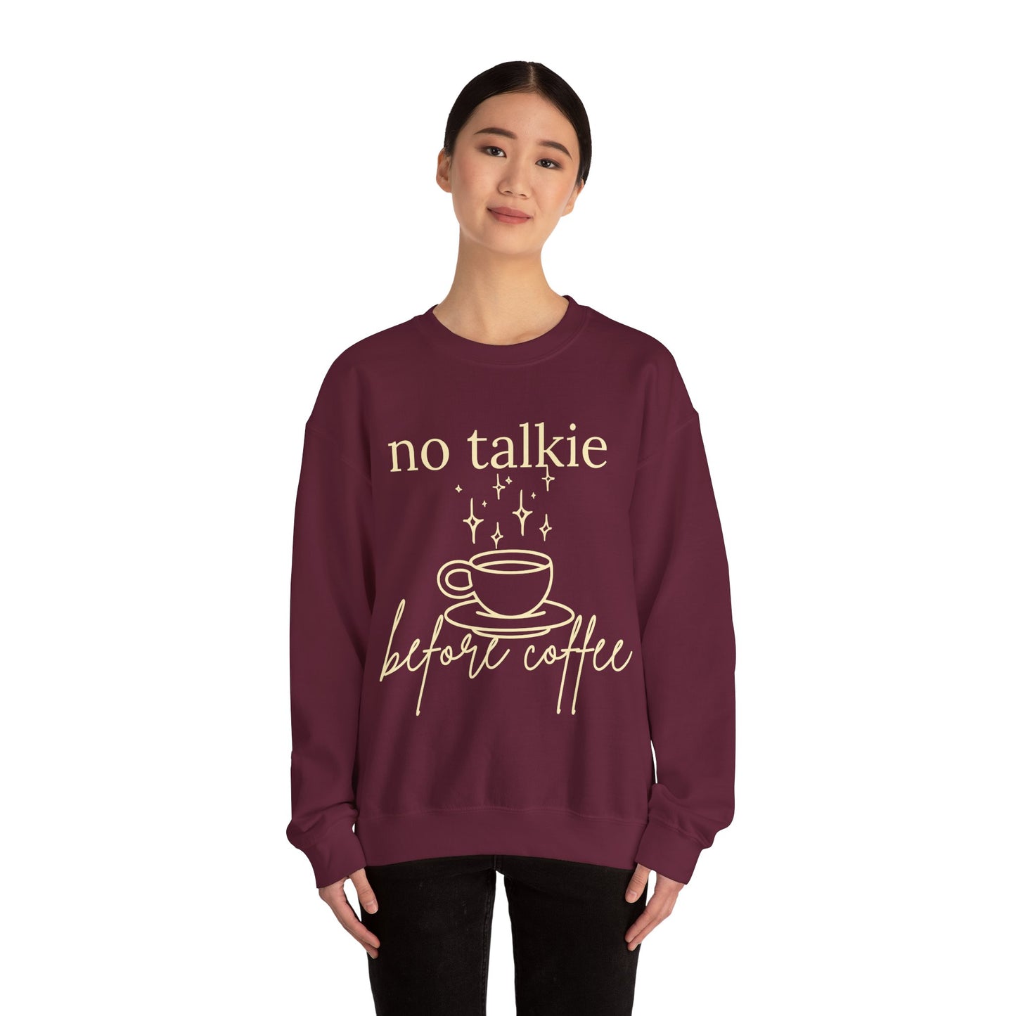 No Talkie Before Coffee Sweatshirt – Funny Coffee Lover Crewneck