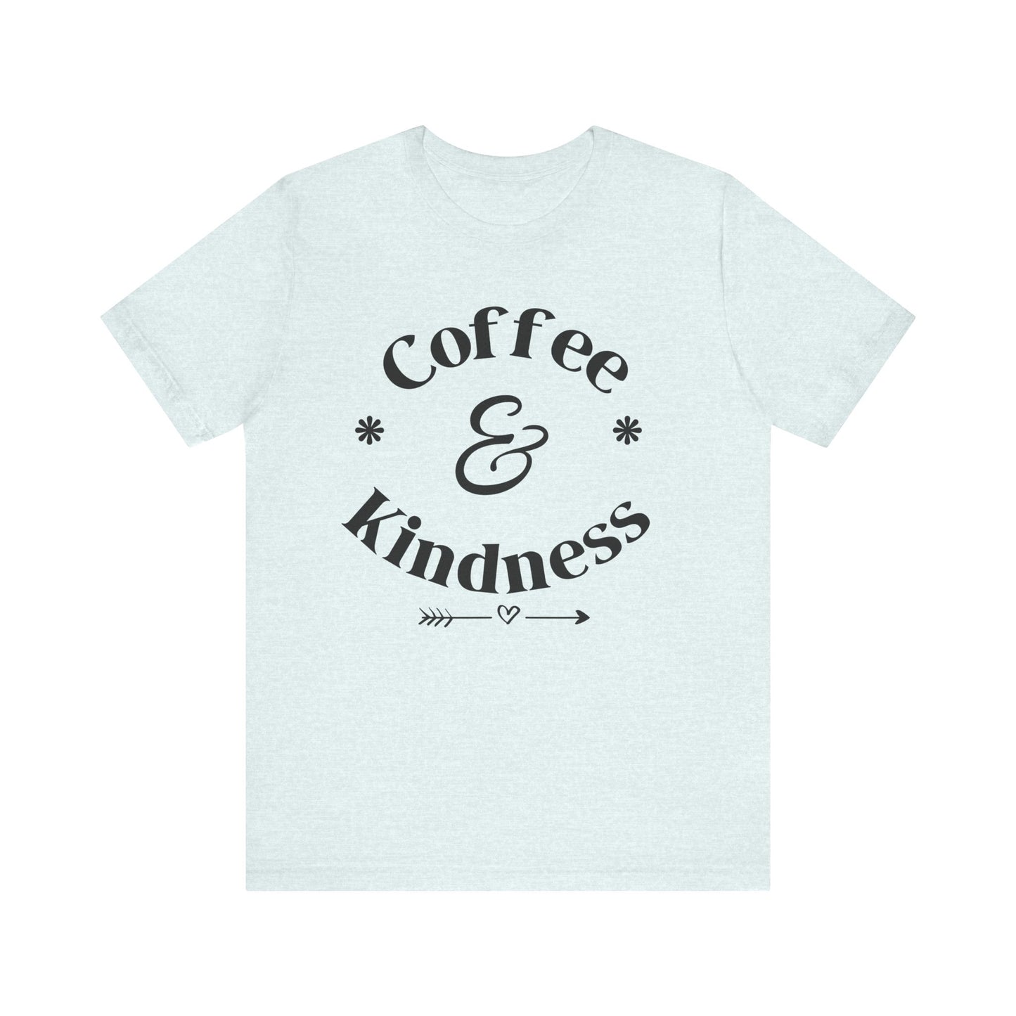 Coffee & Kindness T‑Shirt — Positive Quote Tee for Coffee Lovers