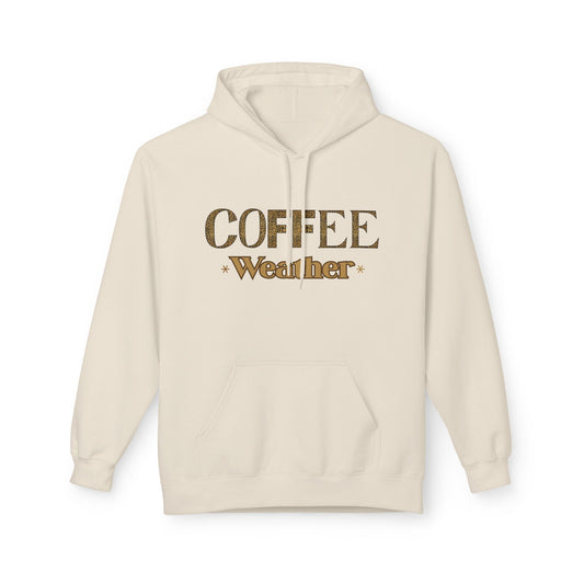 Coffee Weather Hoodie — Cozy Autumn Coffee Lover Pullover