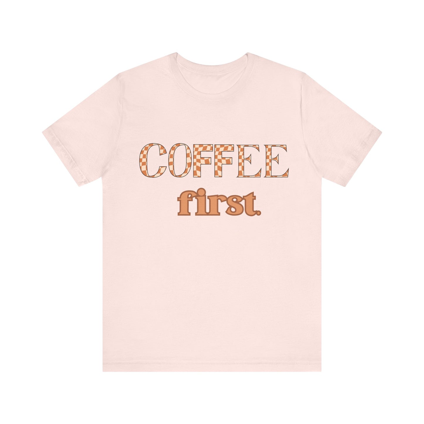 Coffee First T‑Shirt — Retro Checker & Script Coffee Lovers Tee