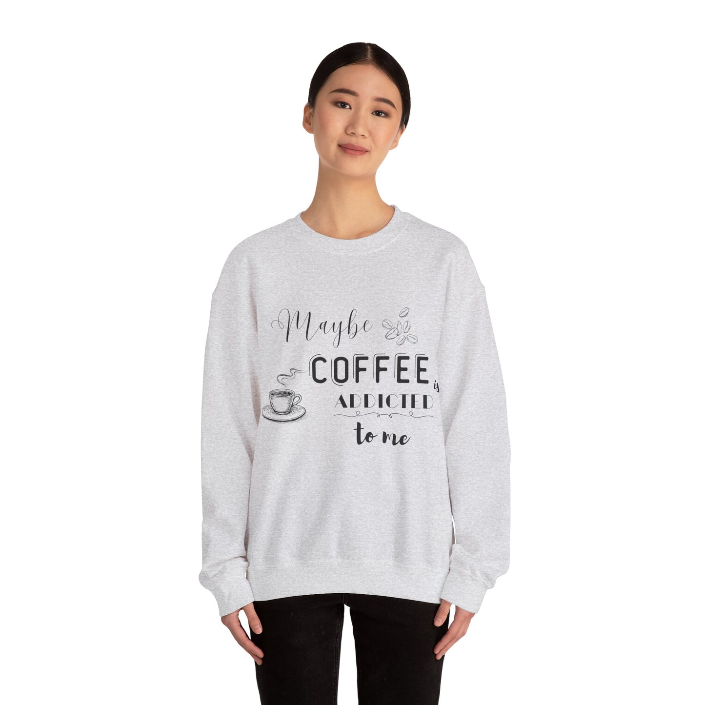 Funny Coffee Addiction Sweatshirt