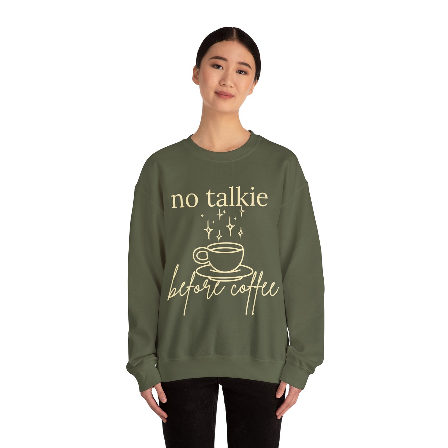 No Talkie Before Coffee Sweatshirt – Funny Coffee Lover Crewneck