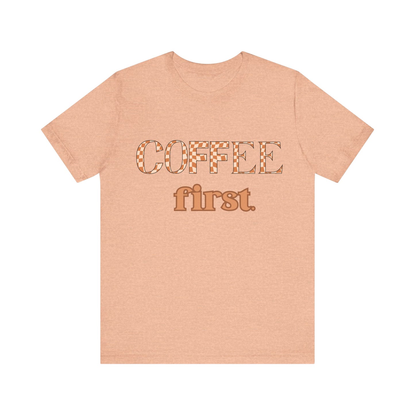 Coffee First T‑Shirt — Retro Checker & Script Coffee Lovers Tee