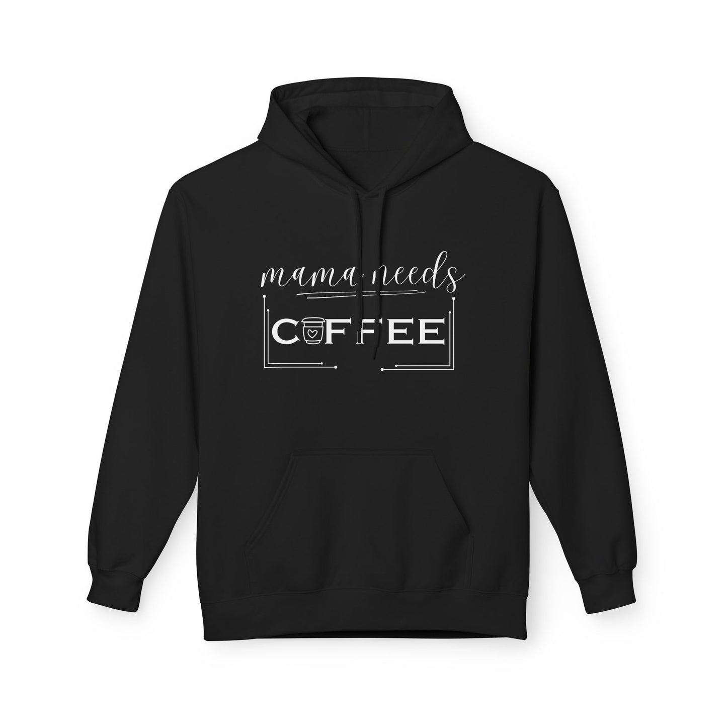 Mama Needs Coffee Hoodie – Cozy Mom Coffee Lover Pullover