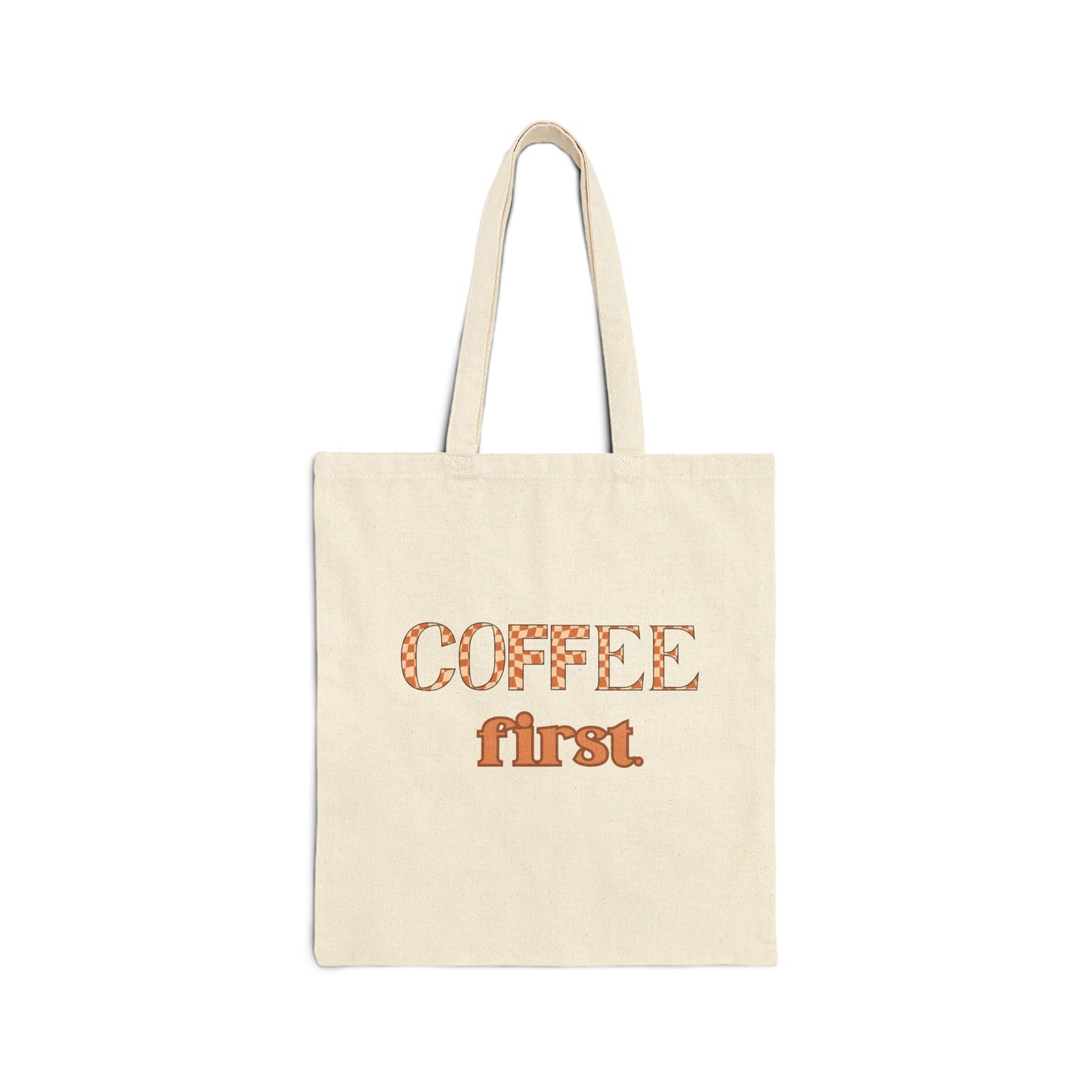 Coffee First Canvas Tote Bag — Retro Coffee Lover Grocery & Market Tote