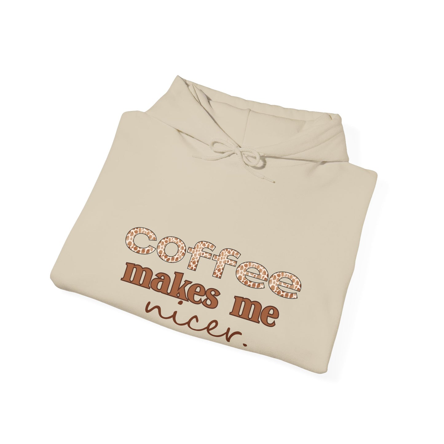 Coffee Makes Me Nicer Hoodie - Cozy Coffee Lover Sweatshirt
