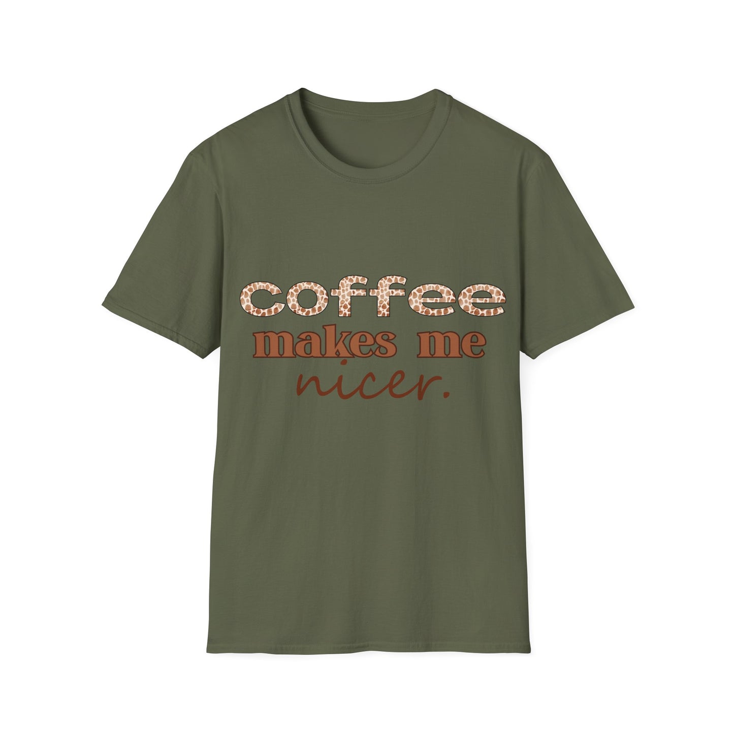 Coffee Makes Me Nicer T-Shirt – Funny Coffee Lover Tee