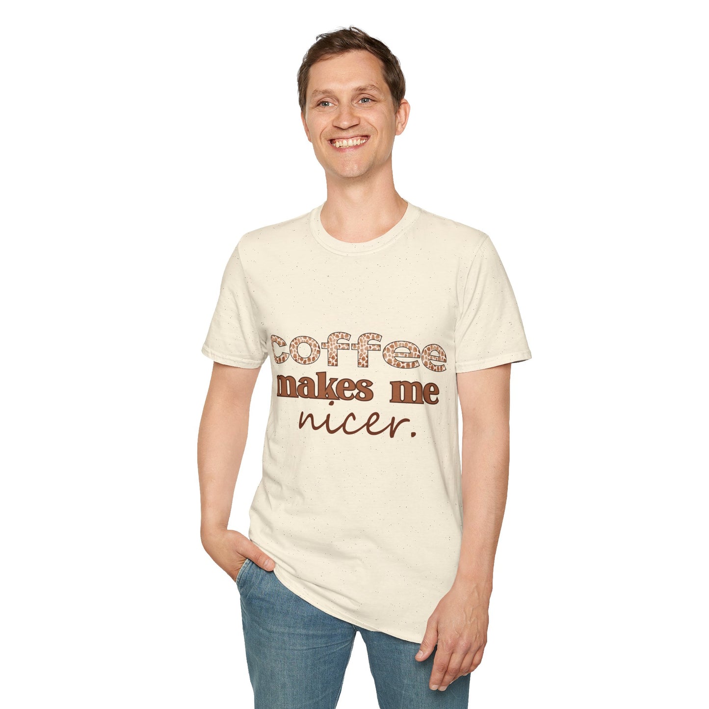 Coffee Makes Me Nicer T-Shirt – Funny Coffee Lover Tee