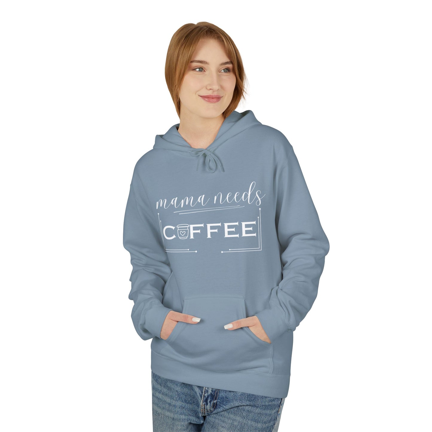 Mama Needs Coffee Hoodie – Cozy Mom Coffee Lover Pullover